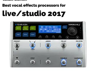 Best vocal effects processors:pedals for live and studio 2017