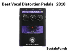 Best Vocal Distortion Pedals