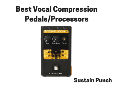 Vocal-Compressor-Pedals-Processors Vocal Compression Pedals
