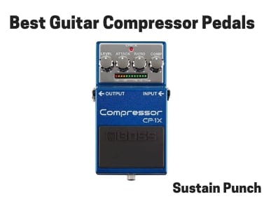 Best-Guitar-Compressor-Pedals Best Guitar Compressor Pedals